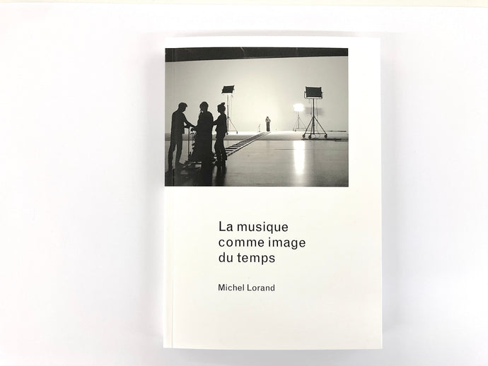 La musique comme image du temps / Muziek als beeld van de tijd