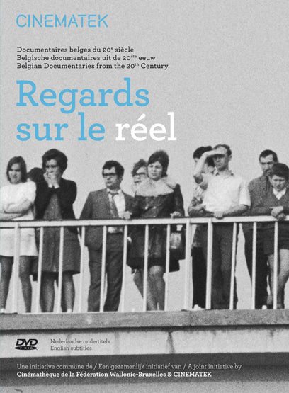 Regards sur le réel. Belgische documentaires uit de 20ste eeuw